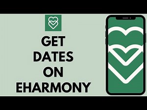 How To Get Dates On eHarmony | eHarmony Tutorial (Full Guide)