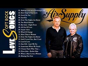 Air Supply, Michael Bolton, Phil Collins, Bee Gees Soft Rock Love Songs 70s 80s 90s Collection