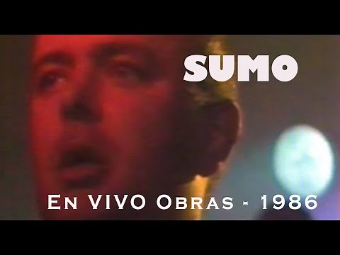 Sumo, Obras 1986, Show Completo (audio e imagen restaurada y masterizada)