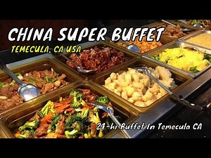 China Super Buffet - 24-Hour Affordable Asian Cuisine Buffet - Temecula, CA USA | Food Tour