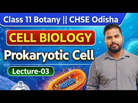 Cell biology || Class 11 Botany CHSE Odisha || Prokaryotic Cell || Lecture -03