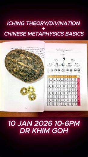 Dr Khim Goh on Instagram: "I-Ching (Yijing ) 64 Hexagrams Divination Techniques Class & Chinese Metaphysics Basics 基本中华玄学与易经64卦占卜 Sign up: https://forms.gle/KaEFJAZrus1wrS4A7 Date: 10 Jan 2026 TIme: 10am -6pm price: S$388 There will be a seminar on Iching Hexagram Basics & Divination（Yijing 基础易经与占卜) & Chinese Metaphysics Basics (Bazi Foundation 八字基础班） on Jan 2026. Ojective of this class seminar is to strengthen Iching Hexagram theory foundation (Yijing 易经）. To read Chinese Metaphysics (Bazi 八字, 