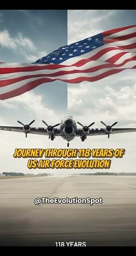 The Evolution of the US Air Force | 118 Years: 1907-Modern Era