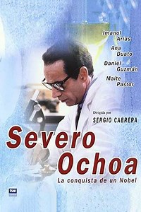 Severo Ochoa: La conquista de un Nobel (2001) - TV Show