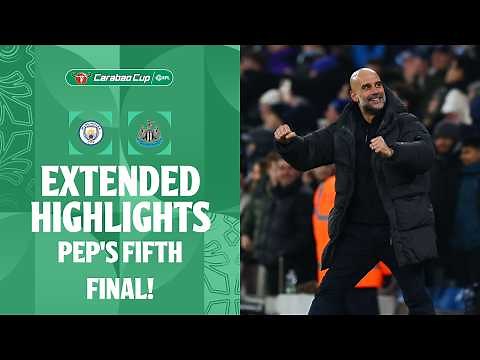 PEP’S 5TH FINAL! | Manchester City v Newcastle United extended highlights