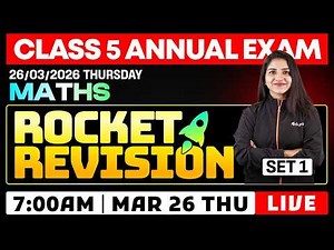 CLASS 5 Annual EXAM 26/03/2026 Thursday | Maths Rocket Revision (set 1)