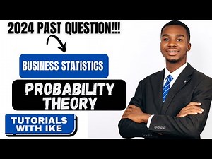 BUSINESS STATISTICS - PROBABILITY THEORY