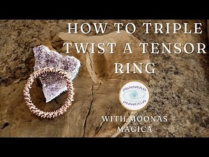 How To TRIPLE TWIST A TENSOR RING with Moona’s Magica