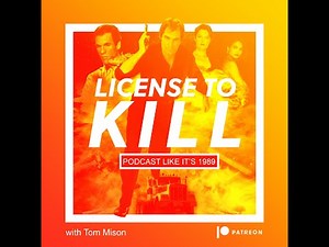 License to Kill w/ Tom Mison