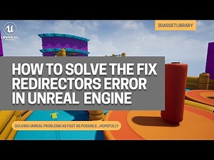 How To Solve The Fix Redirectors Error In Unreal Engine