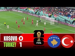 KOSOVO vs TURKEY 0-1 | 2026 FIFA World Cup Qualifiers | Match Highlights