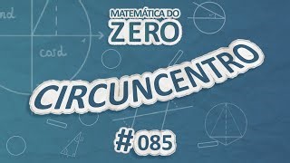 Videoaula sobre Matemática do Zero | Circuncentro - Brasil Escola