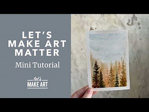 Let's Make Art Matter 🌲Easy and Quick Watercolor Landscape Tutorial by Sarah Cray of Let's Make Art