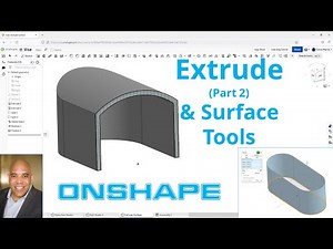 Onshape - Part Studio Tutorial - Extrude (Part 2) & Some Surface Editing Tools