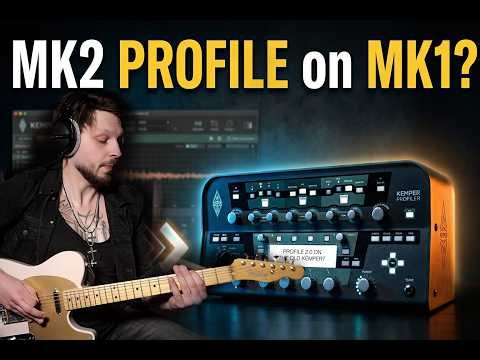 KEMPER PROFILING 2.0 | MK2 PROFILE ON MK1 KEMPER
