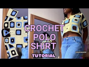 Crochet Polo Shirt || Crochet Granny Square Polo Shirt || Beginner Tutorial