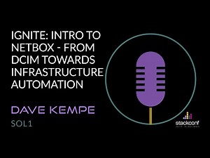 stackconf 2022 | IGNITE: Intro to Netbox – From DCIM towards Infrastructure Automation by Dave Kempe