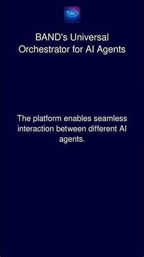 BAND's Universal Orchestrator for AI Agents