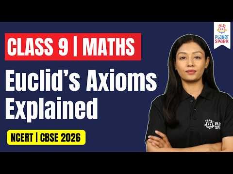 Euclid’s Axioms Explained | Class 9 Maths Chapter 5 | Logical Reasoning Made Easy 📘✨