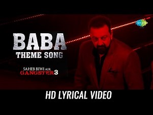 Baba Theme | Lyrical | Saheb Biwi Aur Gangster 3 | Sanjay Dutt | Jimmy Shergill | Mahie |Chitrangada