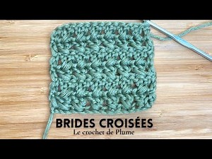 #18 Cours de crochet - Les brides croisées - Apprendre le crochet en pas à pas Tutoriel en français
