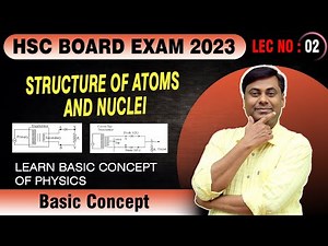 AARAMBH BATCH 2.0 | Structure of Atoms and Nuclei | Lect No 02 | HSC Board Exam 2023