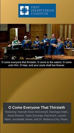 O Come Everyone That Thirsteth, from Elijah - First Pres Evanston