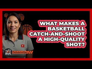 What Makes A Basketball Catch-and-shoot A High-quality Shot? - The Basketball Xpert