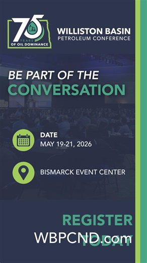 Register for the 2026 Williston Basin Petroleum Conference happening in Bismarck, ND on May 19-21. Learn more at WBPCnd.com | Williston Basin Petroleum Conference