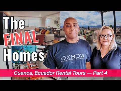We Toured 14 Rentals in Cuenca, Ecuador ... Final Homes and Surprising Views (Part 4)