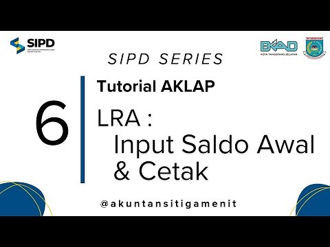 SIPD RI 2024 : TUTORIAL AKLAP - LRA: INPUT SALDO AWAL DAN CETAK LAPORAN