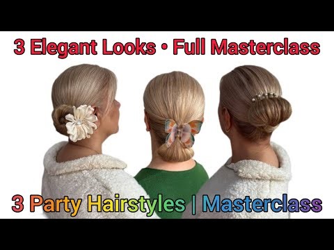 TitleMasterclass: 3 Elegant Party Hairstyles (Full Step-by-Step Guide)*