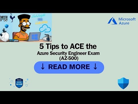 5 Tips to Ace the AZ 500 | Azure Security Engineer Exam