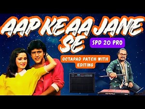 Aap ke Aa Jane Se Octapad Patch With Editing Tutorial Spd20pro Bubai das octapad guru Radhey Radhey
