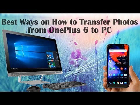 How to Transfer Photos from OnePlus 6 to PC