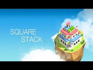 SquareStack - New Casual Game Android Gameplay (HD)