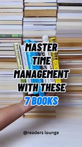MASTER TIME MANAGEMENT WITH THESE 7 BOOKS | Reader's Lounge