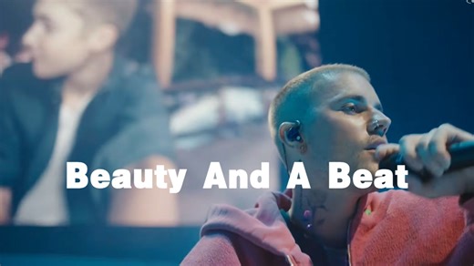 不同时期的贾斯汀比伯合唱《Beauty And A Beat》