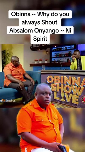 Obinna ~ Why do you always Shout Absalom Onyango ~ Ni Spirit #onyango #absalom #obinnahshow #obinnaofficial #obinnatv #shout #voiceeffects #loud