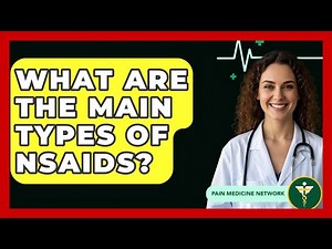 What Are The Main Types Of NSAIDs? - Pain Medicine Network