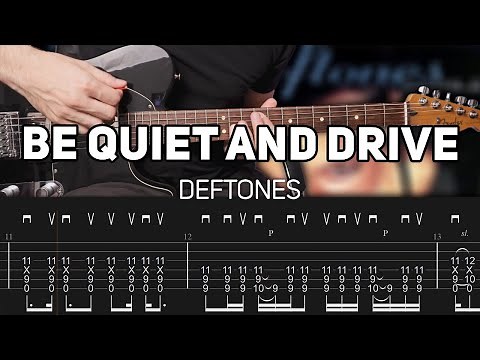 Deftones - Be Quiet And Drive (Far Away) (Guitar lesson with TAB)