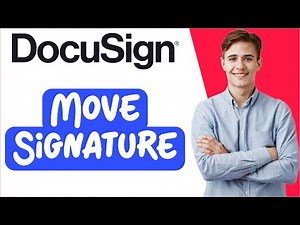 How to Move Signature in DocuSign