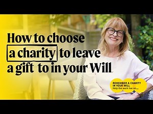 How to choose a charity to leave a gift to - Remember A Charity with Janet Ellis