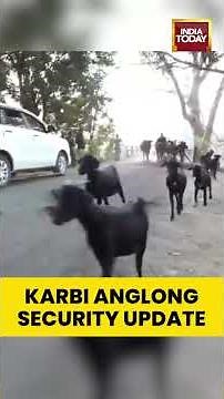 #Assam Deploys #SecurityForces in #WestKarbiAnglong, #DGP Says Situation Under Control | #indiatoday