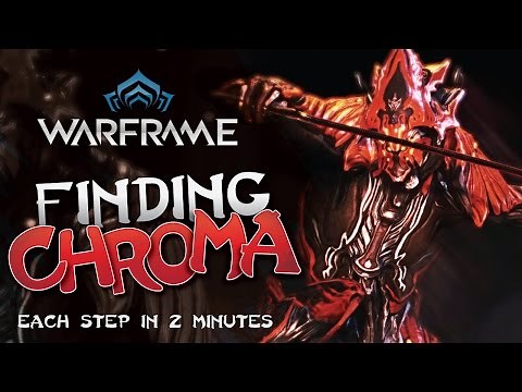 Warframe - How to Get Chroma - Each Step in 2 minutes.