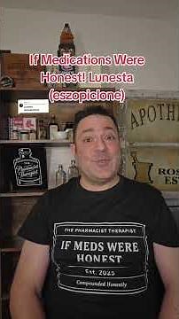Lunesta! (eszopiclone) If Medications Were HONEST!