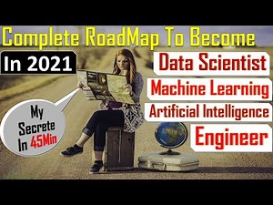 Complete RoadMap To Prepare for Data Science, Machine Learning, Artificial Intelligence in 2021