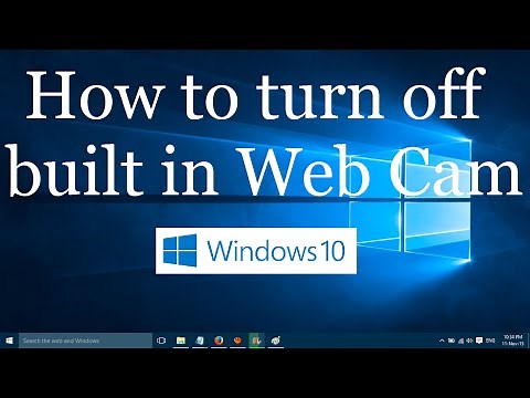How to turn off built in Webcam in Windows 10