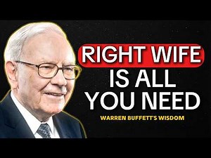 Warren Buffett: Why the Right Wife Changes Everything.