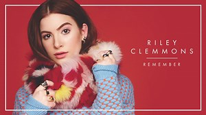 Riley Clemmons - Remember